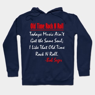 Bob Seger: I Like That Old Time Rock N Roll 2 Hoodie